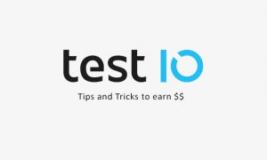TestIO Tips and Tricks to earn $$