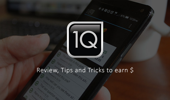 1Q Review, Tips and Tricks to earn $