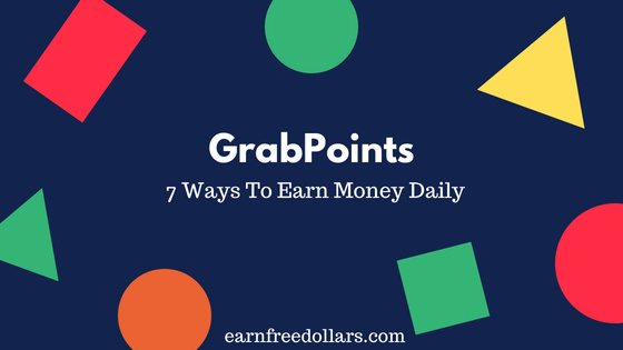 Grabpoints Review 2019 Is It Legit And How Can You Earn More